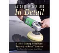 Automotive Detailing in Detail by David McLean Dom Colbeck, Jon Steele, David Mclean (Auteur)