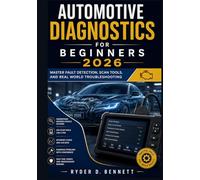 Automotive Diagnostics for Beginners 2026: Master Fault Detection, Scan Tools, and Real World Troubleshooting