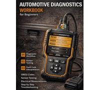 Automotive Diagnostics Workbook Step by Step Fault Finding Training with OBD Codes Measurements and Case Studies: Learn Diagnostic Logic Electrical ... and Real Vehicle Troubleshooting Procedures
