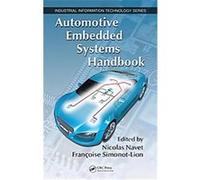 Automotive Embedded Systems Handbook, THE INDUSTRIAL INFORMATION TECHNOLOGY SERIES