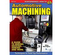 Automotive Machining: A Guide to Boring, Decking, Honing & More