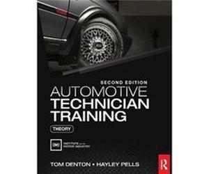 Automotive Technician Training: Theory Denton, Tom (IMI eLearning Development Manager, UK) Pells, Hayley (Avia Sports Cars Ltd, UK) (Auteur)