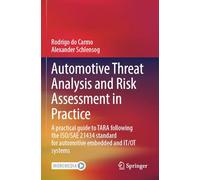 Automotive Threat Analysis and Risk Assessment in Practice: A practical guide to TARA following the ISO/SAE 21434 standard for automotive embedded and IT/OT systems