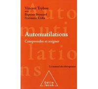 Automutilations: Comprendre et soigner