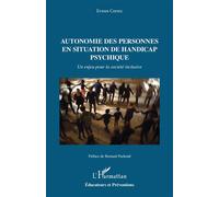 Autonomie des personnes en situation de handicap psychique: Un enjeu pour la société inclusive