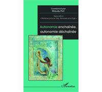Maudy Piot – Autonomie enchaînée, autonomie déchaînée – Essai – Broché