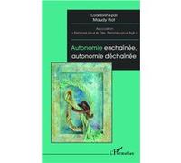 Maudy Piot – Autonomie enchaînée, autonomie déchaînée – Essai – Broché