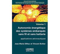 Autonomie énergétique des systèmes embarqués sans fil et sans batterie