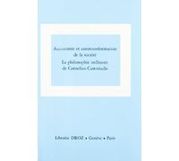 Autonomie et Autotransformation de la Societe : la Philosophie Militante de Cornelius Castoriadis
