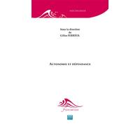 Autonomie et dépendance - Gilles Ferréol - Eme Et Intercommunications - broché - Essai