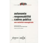 Autonomie et responsabilité des cadres publics: Une mutation managériale
