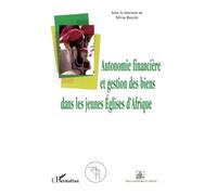 Autonomie financière et gestion des biens dans les jeunes Eglises d'Afrique