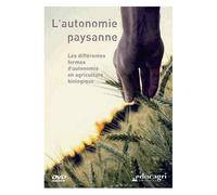 Autonomie Paysanne - Les Différentes Formes D'autonomie En Agriculture Bio (1dvd)