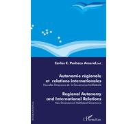 Autonomie regionale et relations internationales Nouvelles dimensions de la gouvernance multilatérale - Regional Autnonomy and International Relations / New Dimensions of Multilateral Governance - Car