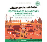 Autonomie solidaire - Écovillages et habitats participatifs