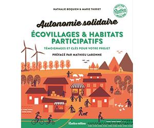 Autonomie solidaire - Écovillages et habitats participatifs