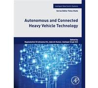 Autonomous and Connected Heavy Vehicle Technology Autonomous and Connected Heavy Vehicle Technology (Auteur)