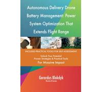Autonomous Delivery Drone Battery Management: Power System Optimization That Extends Flight Range