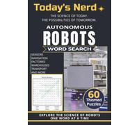 Autonomous Robots Word Search: 60 Themed Puzzles Exploring Sensors, Navigation, Factories, Warehouses, Transportation, Construction, and More