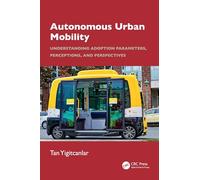Autonomous Urban Mobility: Understanding Adoption Parameters, Perceptions, Perspectives