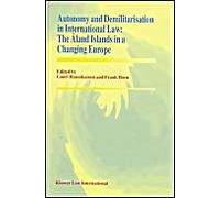 Autonomy And Demilitarisation In International Law: The Åland Islands In A Changing Europe