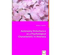 Autonomy Disturbance As A Psychological Characteristic In Anorexia Nervosa