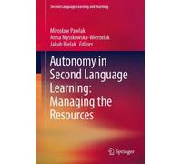 Autonomy In Second Language Learning: Managing The Resources