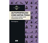 Autoperfeição com Hatha Yoga (Em Portuguese do Brasil)