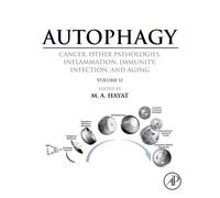 Autophagy: Cancer, Other Pathologies, Inflammation, Immunity 9780128054208
