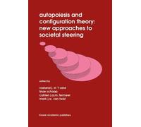 Autopoiesis And Configuration Theory: New Approaches To Societal Steering