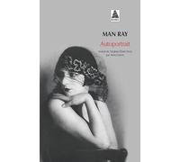 Man Ray – Autoportrait – Livre – Actes Sud