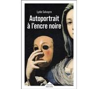Autoportrait à l'encre noire Lydie Salvayre (Auteur)