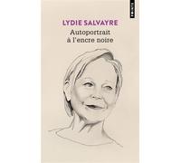 Autoportrait à l'encre noire - Lydie Salvayre - Points - Poche - Roman