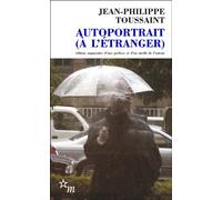 Autoportrait (à l'étranger) Précédé de Le Mans - Jean-Philippe Toussaint - Minuit - broché - Roman