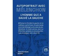 Autoportrait avec Mélenchon : L'homme qui a sauvé la gauche - Abdourahman A. Waberi - Le Bord De L'eau Eds - broché - Essai