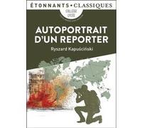 Autoportrait d'un reporter Ryszard Kapuscinski (Auteur), Véronique Patte (Traduction)