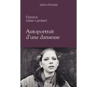 Autoportrait d'une danseuse - Florence Didier Lambert - Rue Saint Ambroise - broché - Nouvelles