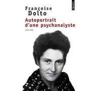 Autoportrait d'une psychanalyste (1934-1988)