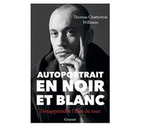 Autoportrait en noir et blanc: Désapprendre l'idée de race