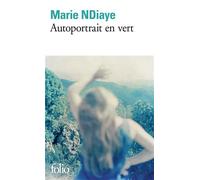 Autoportrait en vert - Marie Ndiaye - Gallimard - Poche - Roman