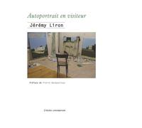Autoportrait en visiteur - Jérémy Liron - L'atelier Contemporain - relié - Essai