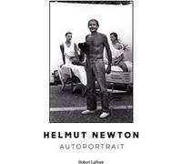 Helmut Newton (trad. Anatole Muchnik) – Autoportrait – Broché – Éditions Robert Laffont