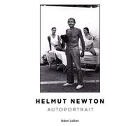 Autoportrait - Helmut Newton - Robert Laffont - broché - Biographie
