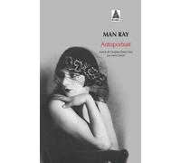 Man Ray – Autoportrait – Livre – Actes Sud
