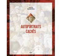Autoportraits cachés - Pascal Bonafoux - Seuil - relié - Beau livre