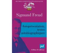 Autoprésentation. Textes autobiographiques - Sigmund Freud - Puf - broché - Essai
