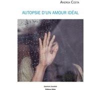 Autopsie d’un amour idéal Andria (Auteur)