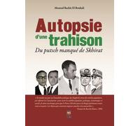 Autopsie d’une trahison du p - Mourad Bachir El Bouhali - La Croisee Des Chemins - broché - Essai