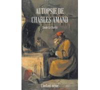 Autopsie De Charles Amand