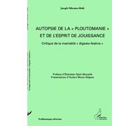 Autopsie de la "ploutomanie" et de l'esprit de jouissance